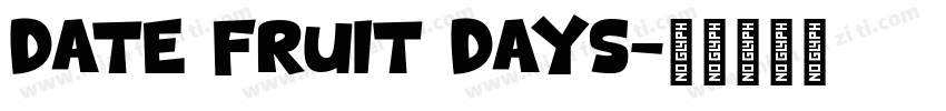 Date Fruit Days字体转换